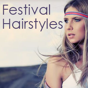 Summer Festival Hair Ideas