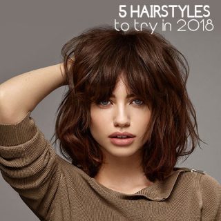 5 Hairstyles To Try In 2018 5 Hairstyles To Try In 2018